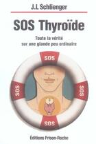 Couverture du livre « SOS thyroïde » de Schlienger J-L. aux éditions Frison Roche