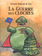 Couverture du livre « Guerre des cloches (la) » de Pef / Rodari Gianni aux éditions Kaleidoscope