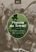 Couverture du livre « Ponson du Terrail ; dictionnaire des oeuvres » de Alfu aux éditions Encrage