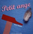 Couverture du livre « Petit ange » de Yann Fastier aux éditions Atelier Du Poisson Soluble