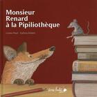 Couverture du livre « Monsieur Renard à la Pipiliothèque » de Lorenz Pauli et Kathrin Scharer aux éditions Ane Bate