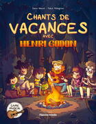 Couverture du livre « Chants de vacances avec Henri Godon » de Denis Masse aux éditions Planete Rebelle