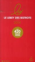 Couverture du livre « Le Lebey des bistrots parisiens (édition 2014) » de Artworklove aux éditions Albin Michel