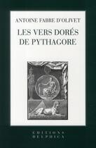 Couverture du livre « Les vers dorés de Pythagore » de Antoine Fabre D'Olivet aux éditions Delphica