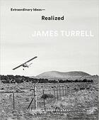 Couverture du livre « James turrell extraordinary ideas realized » de  aux éditions Hatje Cantz