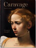 Couverture du livre « Caravage ; l'oeuvre complet » de Sebastian Schutze aux éditions Taschen