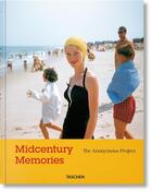 Couverture du livre « Midcentury memories ; the anonymous project » de Lee Shulman aux éditions Taschen