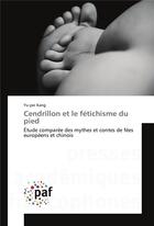 Couverture du livre « Cendrillon et le fetichisme du pied » de Kang-Y aux éditions Presses Academiques Francophones