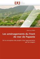 Couverture du livre « Les amenagements du front de mer de papeete » de Tirao-M aux éditions Editions Universitaires Europeennes