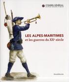 Couverture du livre « Les alpes maritimes et les guerres du XX siècle » de  aux éditions Silvana