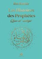 Couverture du livre « Les histoires des prophètes / qisas al-anbiya » de Ismail Ibn Kathir aux éditions Albouraq