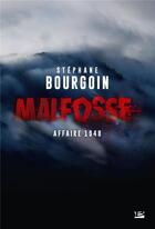 Couverture du livre « Malfosse » de Stephane Bourgoin aux éditions Bragelonne