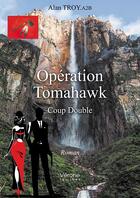 Couverture du livre « Opération Tomahawk » de Alan Troy A2b aux éditions Verone