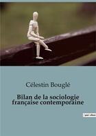 Couverture du livre « Bilan de la sociologie française contemporaine » de Celestin Bougle aux éditions Shs Editions