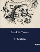 Couverture du livre « O Matuto » de Franklin Tavora aux éditions Culturea