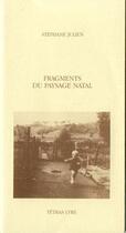 Couverture du livre « Fragments du paysage natal » de Stephane Julien aux éditions Tetras Lyre