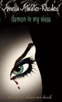 Couverture du livre « Demon in my View » de Amelia Atwater-Rhodes aux éditions Yearling Books