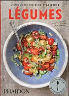 Couverture du livre « L'école de cuisine italienne ; légumes » de Phaidon aux éditions Phaidon