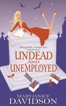 Couverture du livre « Undead and Unemployed » de Mary Janice Davidson aux éditions Little Brown Book Group Digital