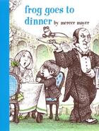 Couverture du livre « FROG GOES TO DINNER - A BOY, A DOG AND A FROG » de Mayer Mercer aux éditions Dial Books