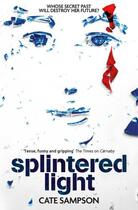 Couverture du livre « Splintered Light » de Sampson Cate aux éditions Simon And Schuster Uk