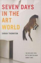 Couverture du livre « Seven days in the art world » de Sarah Thornton aux éditions Granta Books