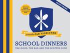 Couverture du livre « Good Old Fashioned School Dinners » de Thorn Becky aux éditions Pavilion Books Company Limited