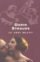 Couverture du livre « Vrai mccoy (le) » de Darin Strauss aux éditions Seuil