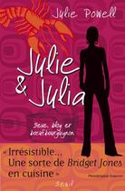 Couverture du livre « Julie & Julia ; sexe, blog et boeuf bourguignon » de Julie Powell aux éditions Seuil