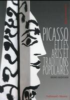 Couverture du livre « Picasso et les arts et traditions populaires » de Bruno Gaudichon aux éditions Gallimard