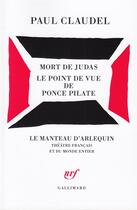 Couverture du livre « Mort de Judas ; le point de vue de Ponce Pilate » de Paul Claudel aux éditions Gallimard