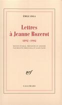 Couverture du livre « Lettres à Jeanne Rozerot : (1892-1902) » de Émile Zola aux éditions Gallimard