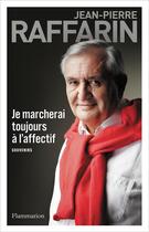 Couverture du livre « Je marcherai toujours à l'affectif » de Jean-Pierre Raffarin aux éditions Flammarion