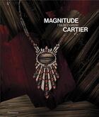 Couverture du livre « Magnitude Cartier - haute joaillerie » de Francois Chaille et Capucine Juncker aux éditions Flammarion