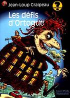 Couverture du livre « Les defis d'ortogue - illustrations, couleur » de Craipeau Jean-Loup aux éditions Pere Castor