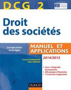 Couverture du livre « DCG 2 ; droit des sociétés ; manuel et applications (édition 2014/2015) » de France Guiramand et Alain Heraud aux éditions Dunod