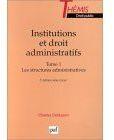 Couverture du livre « Institutions et droit administratifs t.1 ; les structures administratives (5e édition) » de Debbasch C. aux éditions Puf