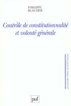Couverture du livre « Controle de constitutionnalite et volonte generale » de Philippe Blacher aux éditions Puf