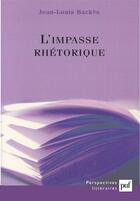 Couverture du livre « L'impasse rhétorique » de Jean-Louis Backes aux éditions Puf