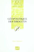 Couverture du livre « Geopolitique des drogues (2e ed) qsj 3693 » de Alain Labrousse aux éditions Que Sais-je ?