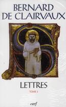 Couverture du livre « Lettres Tome 3 » de Bernard De Clairvaux aux éditions Cerf