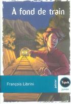 Couverture du livre « A fond de train » de Francois Librini aux éditions Magnard