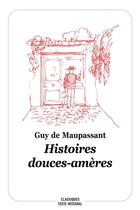 Couverture du livre « Histoires douces-amères » de Guy de Maupassant aux éditions Ecole Des Loisirs