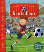 Couverture du livre « Quand je serai grand, je serai... footballeur » de Egemar/Bonnefoy aux éditions Fleurus