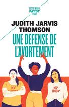 Couverture du livre « Une défense de l'avortement » de Judith Jarvis Thomson aux éditions Payot