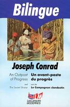 Couverture du livre « Un avant-poste du progrès ; an outpost of progress ; le compagnon clandestin ; the secret sharer » de Joseph Conrad aux éditions Le Livre De Poche