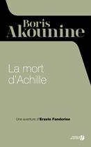 Couverture du livre « La mort d'Achille » de Boris Akounine aux éditions Presses De La Cite