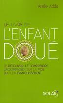 Couverture du livre « Le livre de l'enfant doué » de Arielle Adda aux éditions Solar