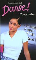 Couverture du livre « Danse ! Tome 8 : coups de bec » de Anne-Marie Pol aux éditions Pocket Jeunesse