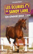 Couverture du livre « Les écuries de Sandy Lane ; un cheval pour l'été » de Michelle Bates aux éditions Pocket Jeunesse